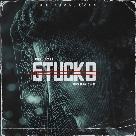 Stuck B ft. Big Kay SMG | Boomplay Music