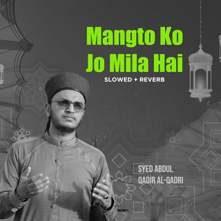 Mangto Ko Jo Mila Hai (Lofi-Mix)