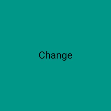 Change