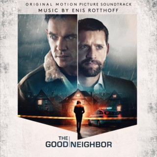 The Good Neighbor (Original Motion Picture Soundtrack)