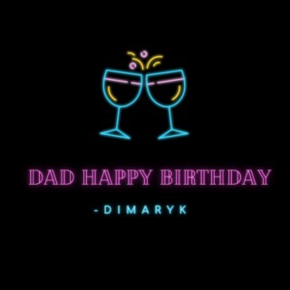 Dad Happy Birthday