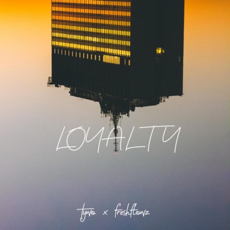 Loyalty (feat. FreshFlowz) | Boomplay Music