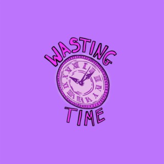 Wasting Time