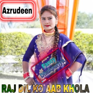 Raj Dil Ko Aab Khola