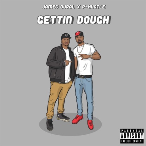 Gettin' Dough (feat. P Hustle) | Boomplay Music