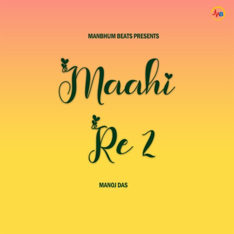 Maahi Re 2 | Boomplay Music