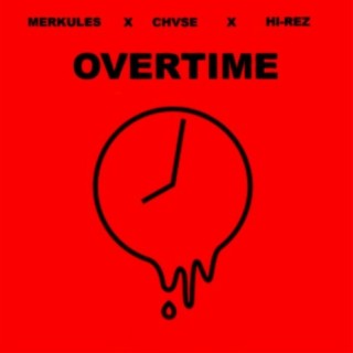 Overtime (feat. Merkules)