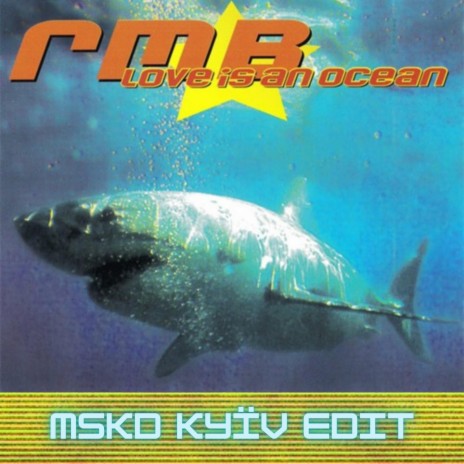 RMB - Love Is An Ocean (MSKD Kyïv Edit) | Boomplay Music