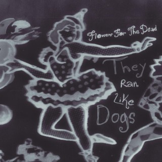 They Ran Like Dogs lyrics | Boomplay Music