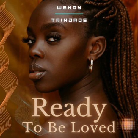 Ready to Be Loved | Boomplay Music