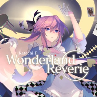 Wonderland Reverie lyrics | Boomplay Music