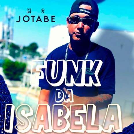 Como que a Isabela tá - Funk Da Isabela ft. Mc Jotabe