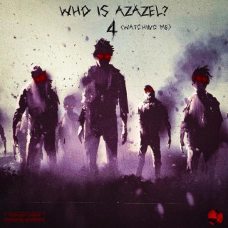 Who Is Azazel, Pt. 4
