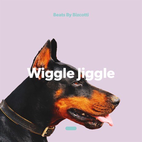 Wiggle Jiggle | Boomplay Music