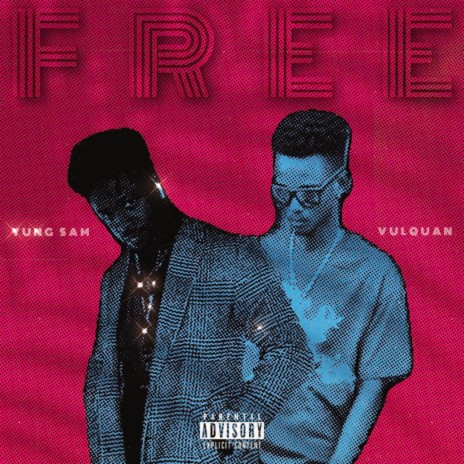 Free ft. Yung Sam | Boomplay Music