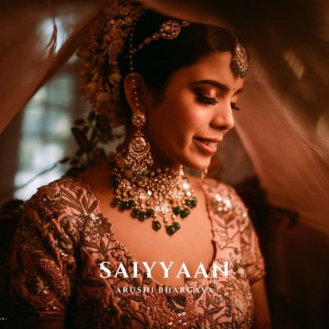 Saiyaan (Female Version) | Arushi Bhargava | Boomplay Music