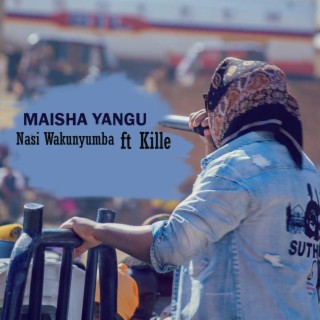 MAISHA YANGU (feat. Kille)