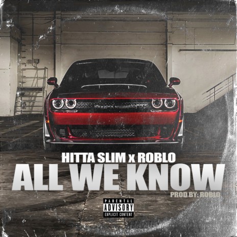 All We Know ft. RobLo | Boomplay Music