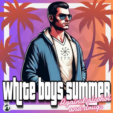 White Boys Summer | Boomplay Music