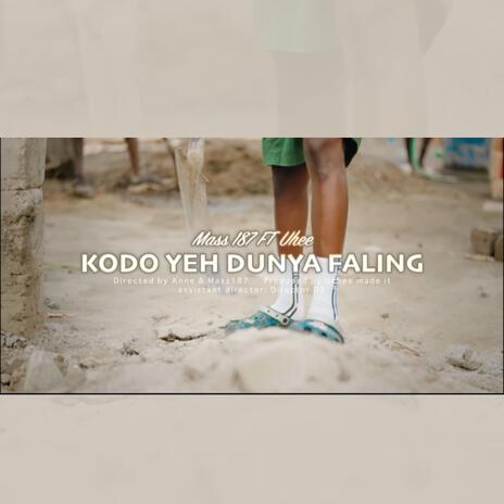 Kodo Yeh Dunya Faling ft. Uche.e. | Boomplay Music