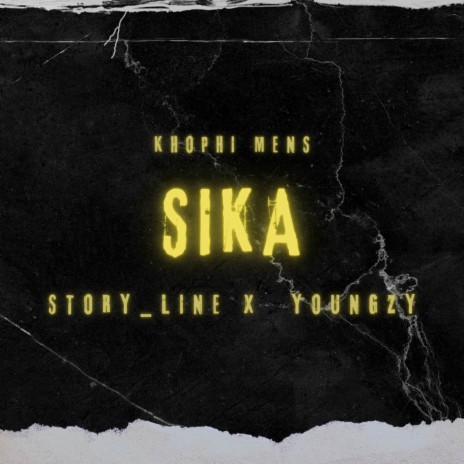 Sika ft. StoryLine & Youngzy | Boomplay Music