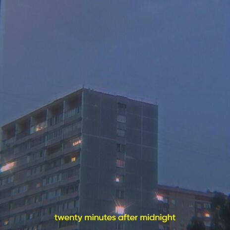 twenty minutes after midnight