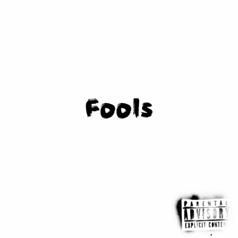 Fools | Boomplay Music