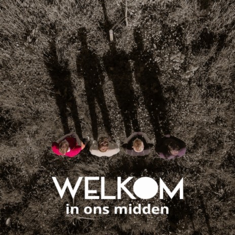 Welkom In Ons Midden ft. Herrald van de Bruinhorst, Leonard Van Asselt & Roelof Jan Wentink | Boomplay Music