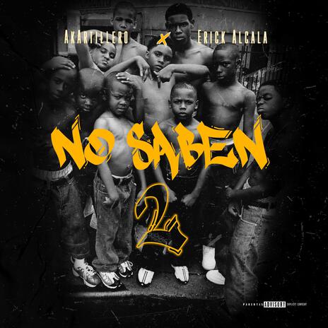 No Saben 2 ft. Erick Alcalá | Boomplay Music