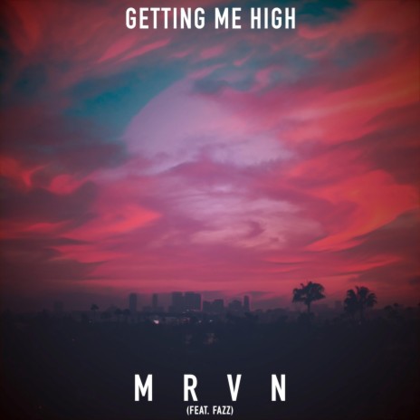 Getting Me High (feat. Fazz) | Boomplay Music