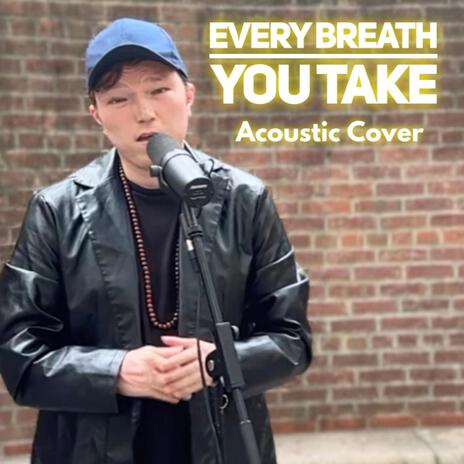 Every Breath You Take | Boomplay Music