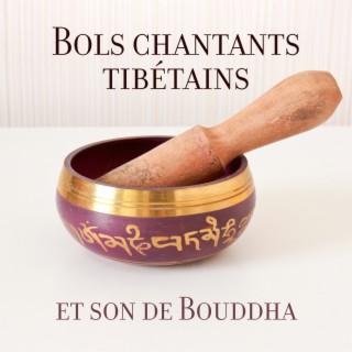 Bols chantants tibétains et son de Bouddha: Chakra, méditation de guérison Reiki