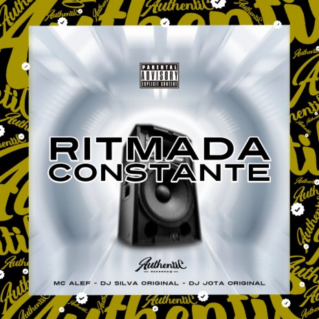 Ritmada Constante ft. Mc Alef & DJ Silva Original | Boomplay Music