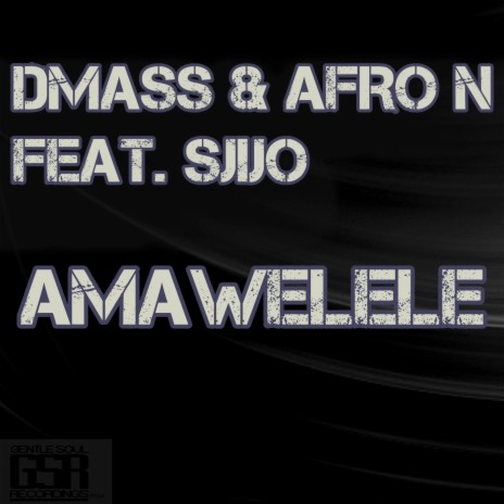 Amawelele ft. Afro N & Sjijo | Boomplay Music
