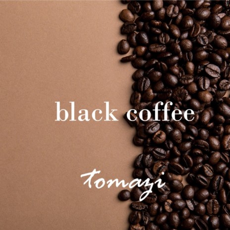 Black Coffee | Boomplay Music