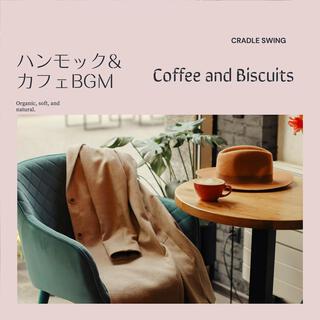 ハンモック & カフェbgm - Coffee and Biscuits