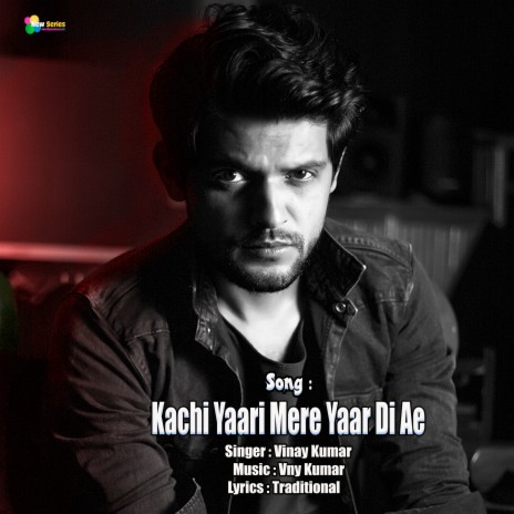 Kachi Yari Mere Yaar Di Ae | Boomplay Music