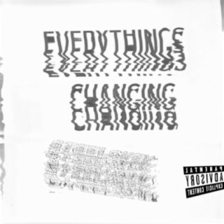 Everything's Changing