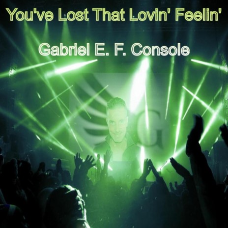 You've Lost That Lovin' Feelin' | Boomplay Music