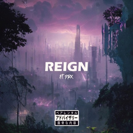 Reign ft. PRX$URE