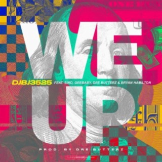 We Up (feat. Sino, Dre Butterz, Geebaby & Bryan Hamilton)