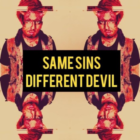 Same Sins Different Devil | Boomplay Music