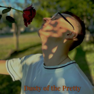 Dusty of the Pretty