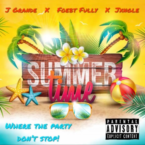 Summertime ft. J grande & Jxngle | Boomplay Music