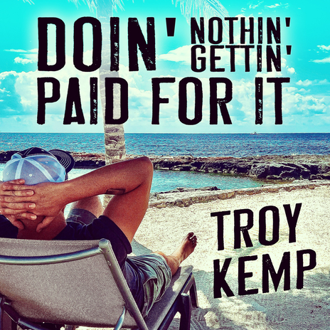 Doin' Nothin' Gettin' Paid For It | Boomplay Music