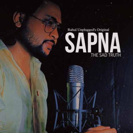 Sapna - THE SAD TRUTH | Boomplay Music