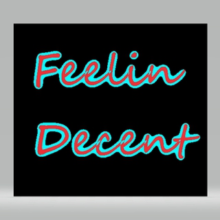 Feelin Decent (FreeStyle)