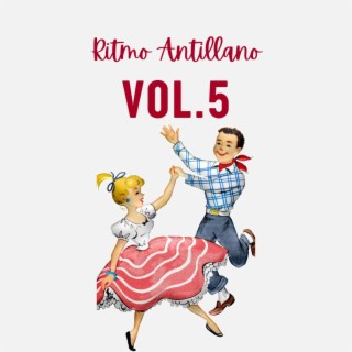 Ritmo Antillano, Vol.,.5