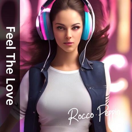 Feel The Love | Boomplay Music