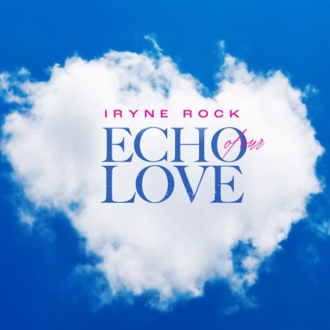 Echo Of Our Love